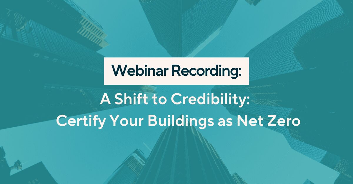 Webinar Recording Thumbnail - Certify Your Buildings as Net Zero