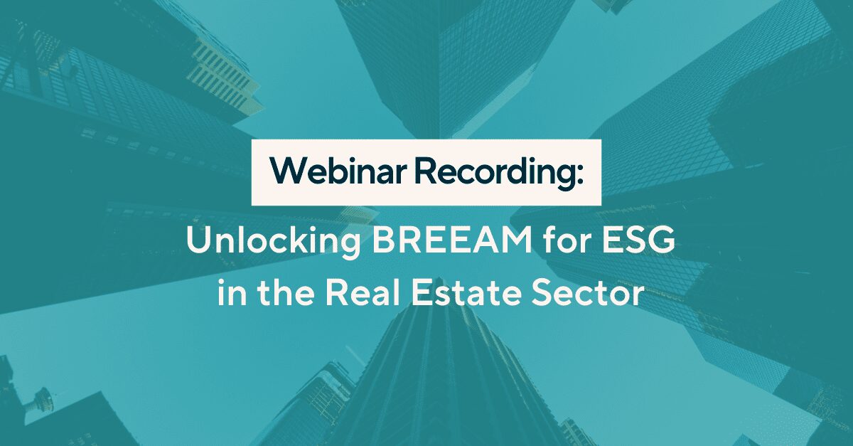 Webinar Recording Thumbnail - Unlocking BREEAM for ESG in the Real Estate Sector